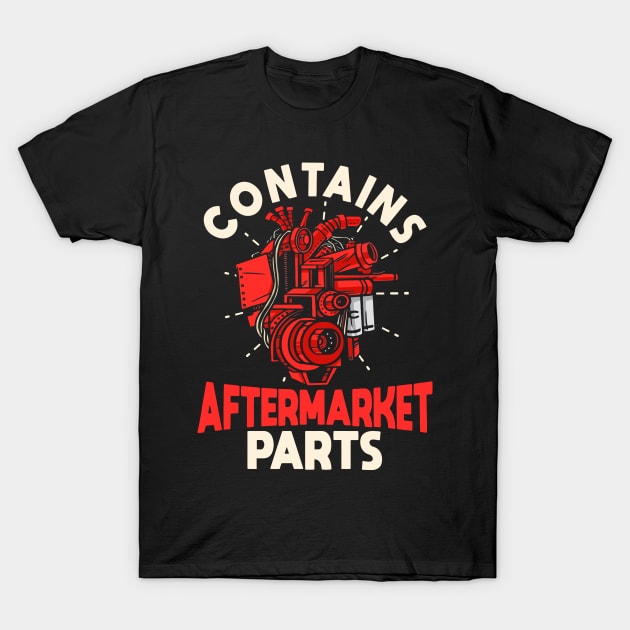 Contains Aftermarket Parts Heart Disease Awareness Wear Red T-Shirt by _So who go sayit_